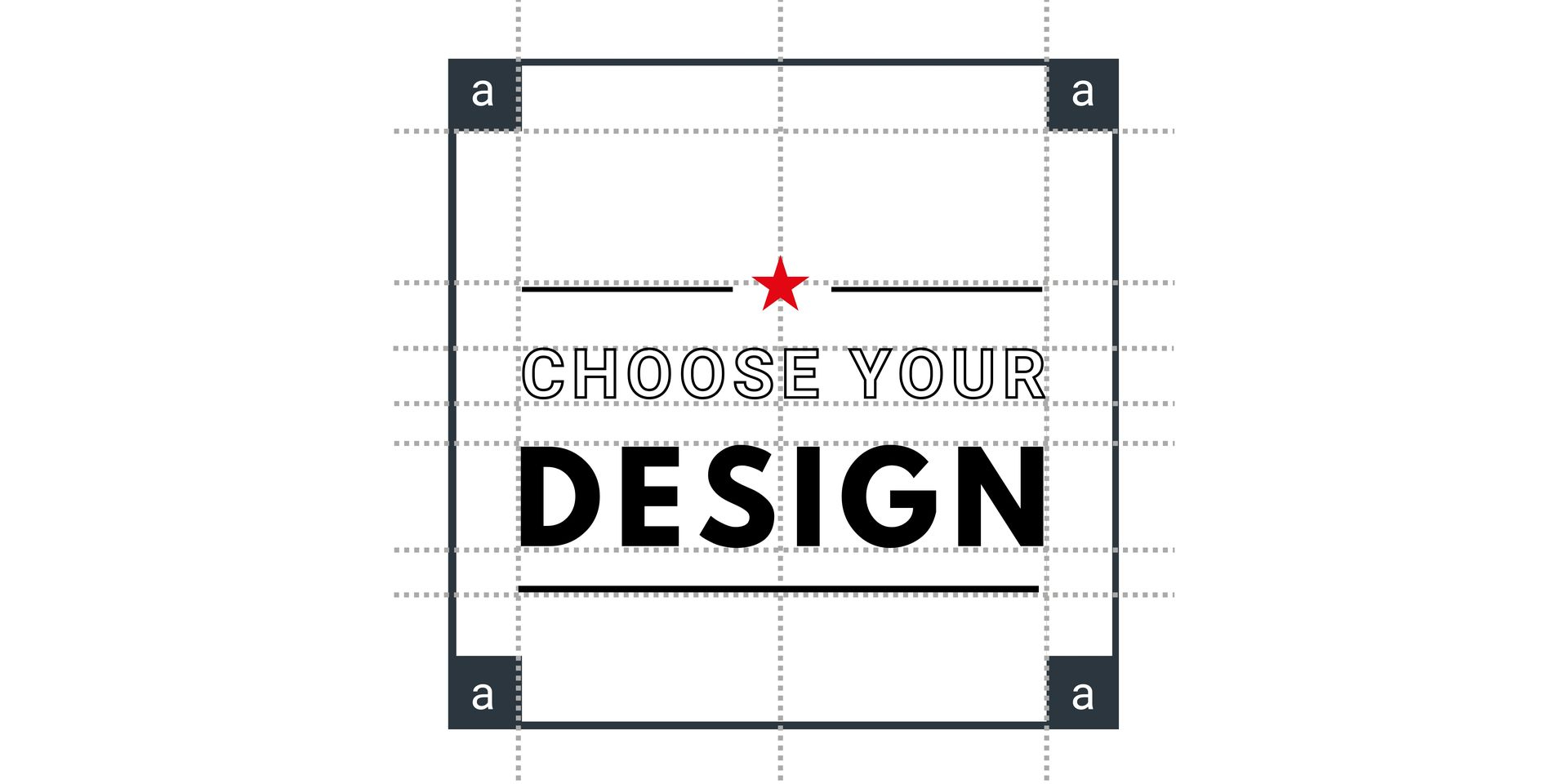 choose your design